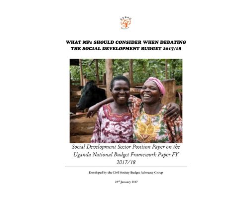 CSOs Social Development Sector Position Paper On The Uganda National Budget Framework Paper FY 2017/18