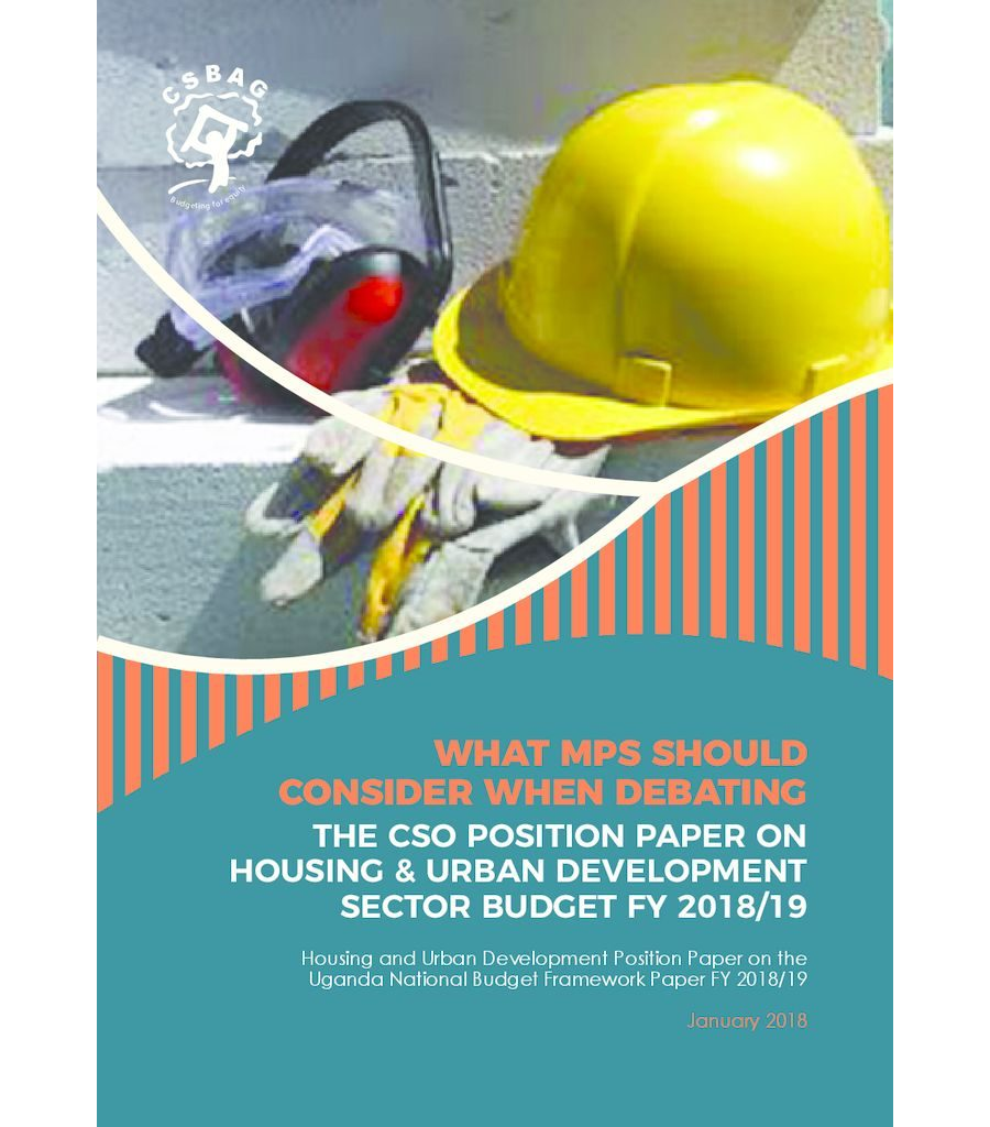 CSO Position Paper On Lands, Housing And Urban Development Sector National Budget Framework Paper FY 2018/19