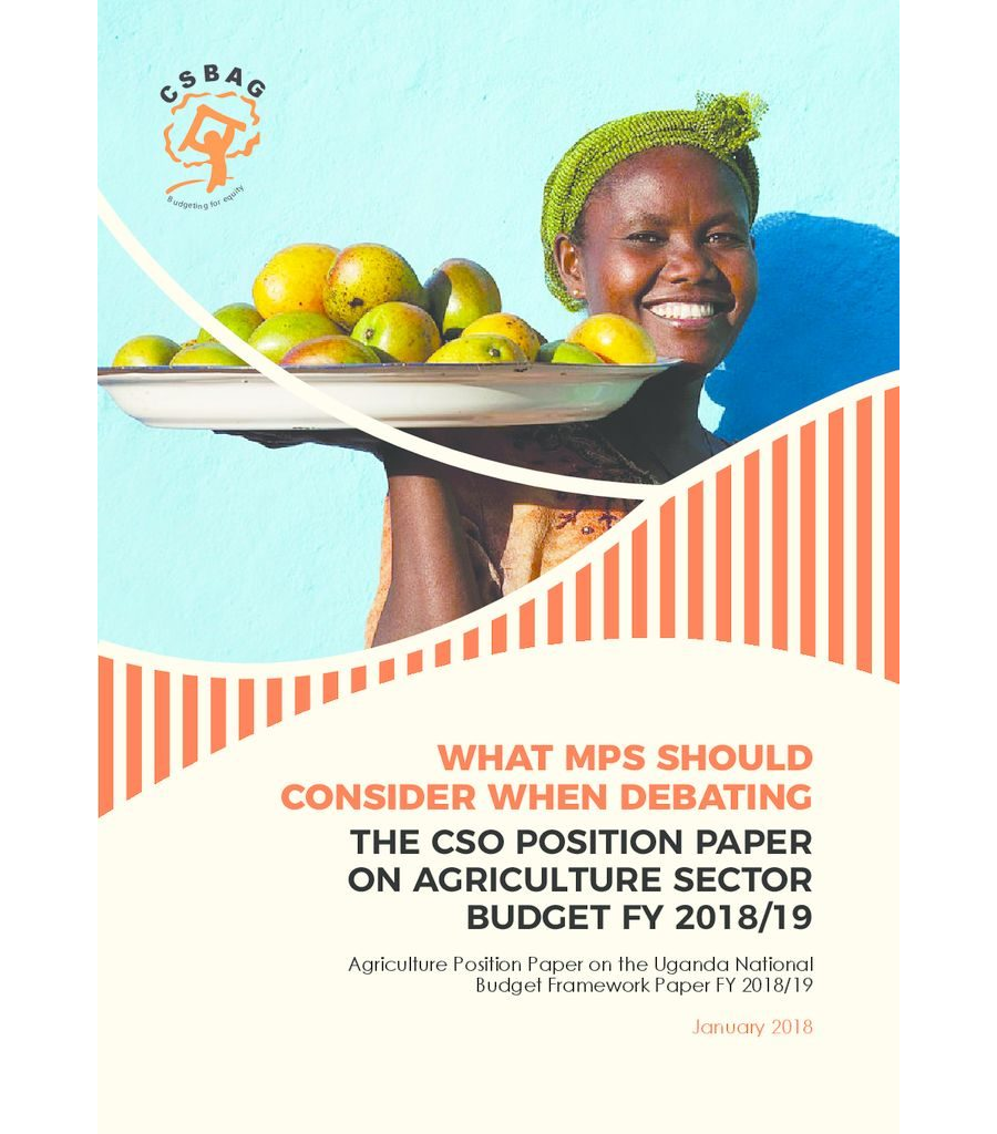 CSO Position Paper On The Agriculture Sector National Budget Framework Paper FY 2018/19