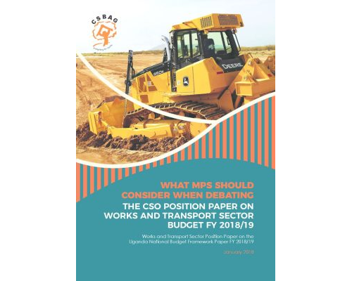 CSO Position Paper On The Works And Transport Sector National Budget Framework Paper FY 2018/19