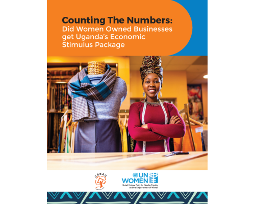 Counting The Numbers: Did Women Owned Businesses get Uganda’s Economic Stimulus Package;