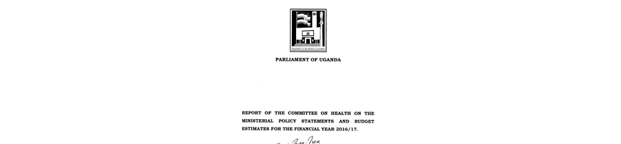Parliamentary Committee Report On Health On The Ministerial Policy Statement And Budget Estimate FY 2016/17