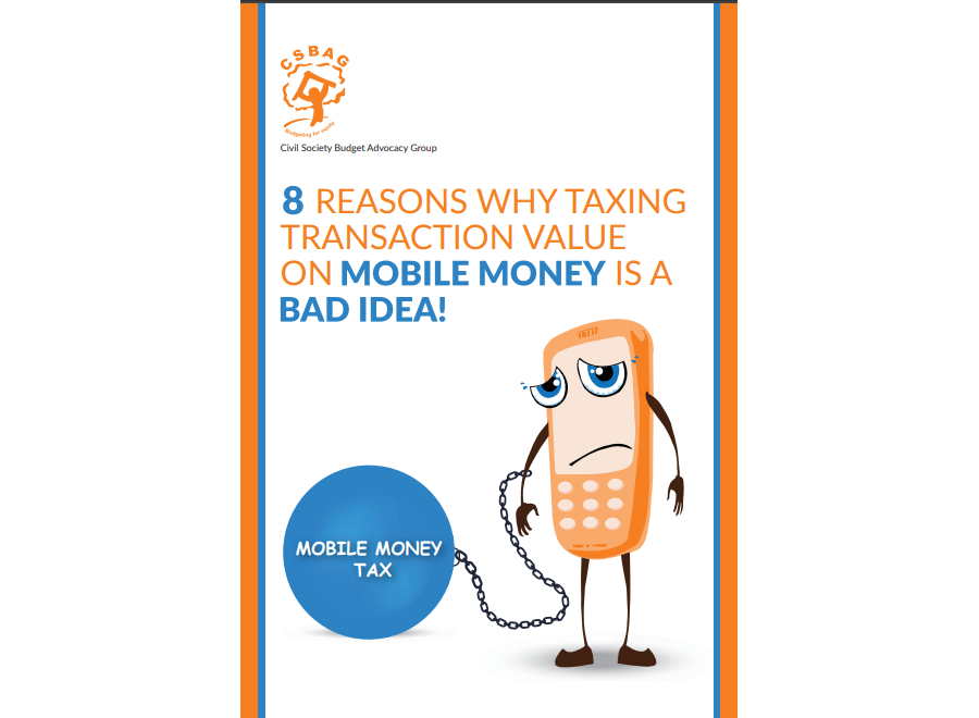 8 Reasons Why Taxing Transaction Value On Mobile Money Is A Bad Idea