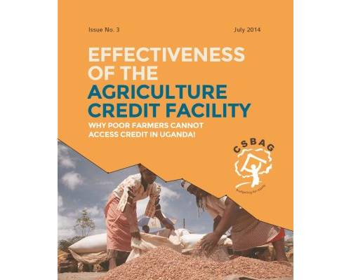 Effectiveness Of The Agriculture Credit Facility-Why Poor Farmers Cannot Access Credit In Uganda, 2014!