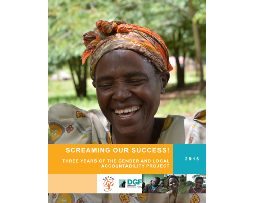 Screaming Our Success! Three Years Of The Gender And Local Accountability Project 2016