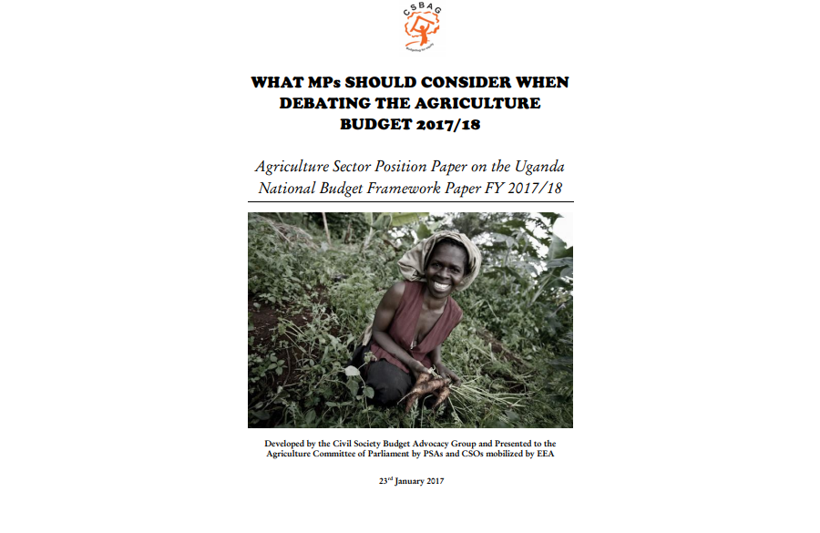CSOs Agriculture Sector Position Paper On The Uganda National Budget Framework Paper FY 2017/18