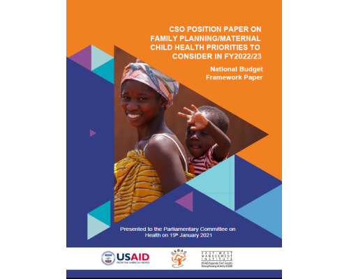 CSO Postion Paper on Family Planning/ Maternal Health Child priorities to consider in FY2022/23 National Budget Framework Paper