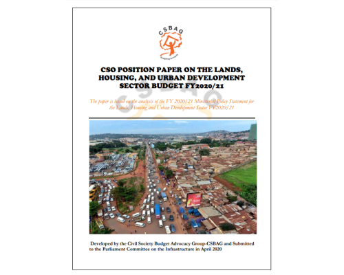 CSO Position Paper On The Lands, Housing And Urban Development Sector Ministerial Policy Statement FY 2020/21